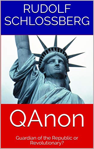 QAnon: Guardian of the Republic or Revolutionary?