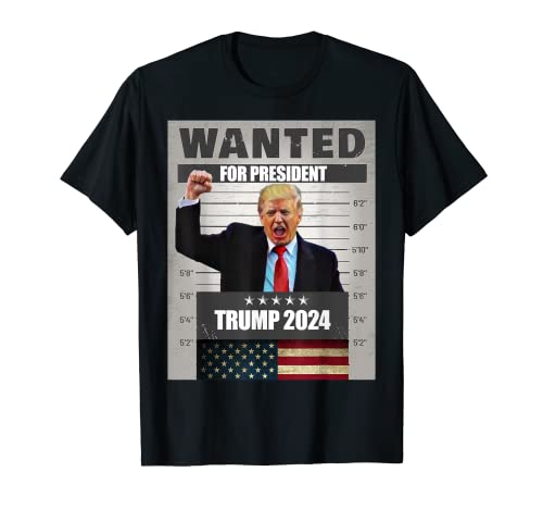 Donald Trump 2024 Wanted for President -The Return T-Shirt