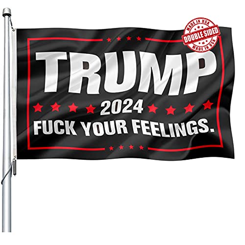 Trump Flag 2024 Double Sided 3×5 Outdoor- Donald Trump Fuck Your Feelings Flags Banner Heavy Duty Durable Polyester 2024 Trump for President Flag...